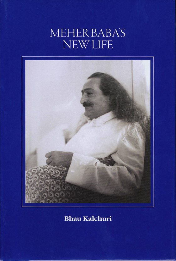 MEHER BABA'S NEW LIFE BOOK BY BHAU KALCHURI